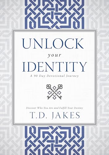 Beispielbild fr Unlock Your Identity A 90 Day Devotional: Discover Who You Are and Fulfill Your Destiny zum Verkauf von Books From California