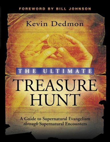 Imagen de archivo de The Ultimate Treasure Hunt: A Guide to Supernatural Evangelism Through Supernatural Encounters a la venta por Revaluation Books
