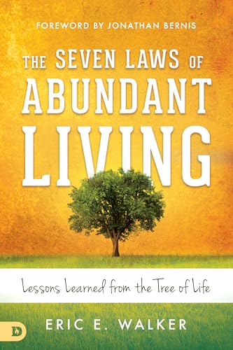 Stock image for The Seven Laws of Abundant Living: Lessons Learned from The Tree of Life for sale by Orion Tech