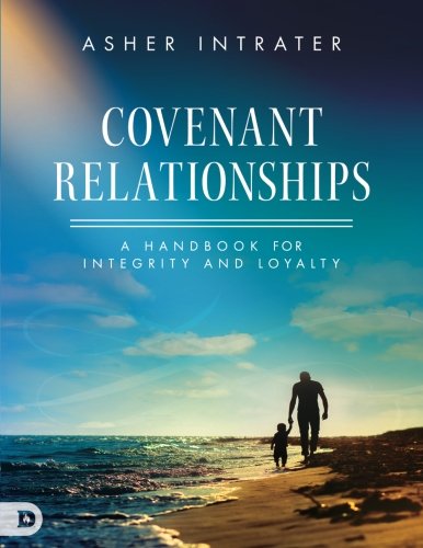 Stock image for Covenant Relationships: A Handbook for Integrity and Loyalty for sale by Revaluation Books