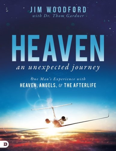 Stock image for Heaven, an Unexpected Journey: One Man's Experience with Heaven, Angels, and the Afterlife for sale by Wonder Book