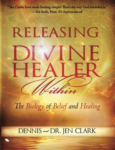 9780768416701: Releasing the Divine Healer Within: The Biology of Belief and Healing
