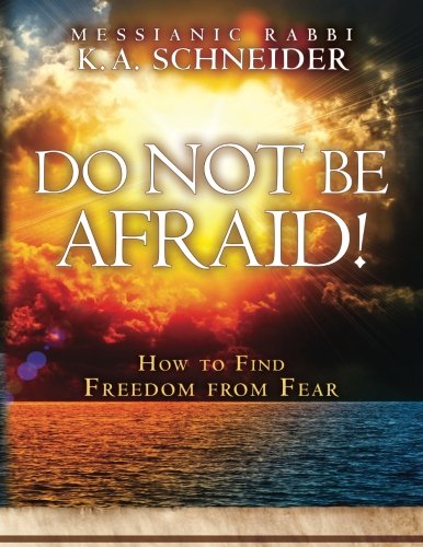 Imagen de archivo de Do Not Be Afraid!: How to Find Freedom from Fear a la venta por Revaluation Books