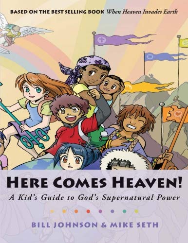 Stock image for Here Comes Heaven!: A Kid's Guide to God's Supernatural Power for sale by GF Books, Inc.