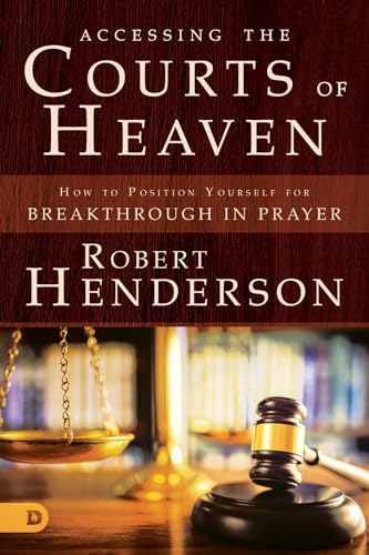Beispielbild fr Accessing the Courts of Heaven: Positioning Yourself for Breakthrough and Answered Prayers zum Verkauf von WorldofBooks