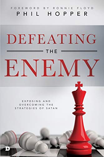 Beispielbild fr Defeating the Enemy: Exposing and Overcoming the Strategies of Satan zum Verkauf von Ergodebooks