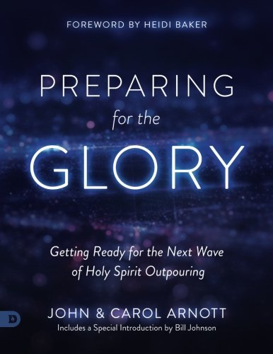 Stock image for Preparing for the Glory (Large Print Edition): Getting Ready for the Next Wave of Holy Spirit Outpouring for sale by Revaluation Books