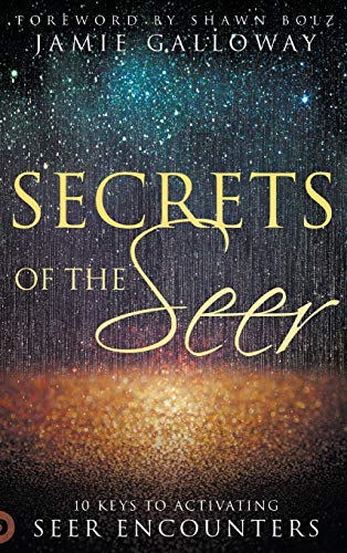 Beispielbild fr Secrets of the Seer: 10 Keys to Activating Seer Encounters zum Verkauf von Books From California