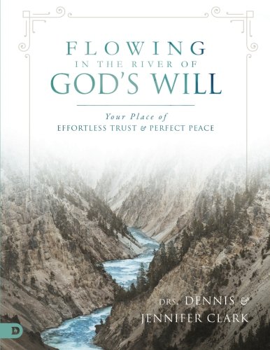 Stock image for Flowing in the River of God's Will (Large Print Edition): Your Place of Effortless Trust and Perfect Peace for sale by Revaluation Books