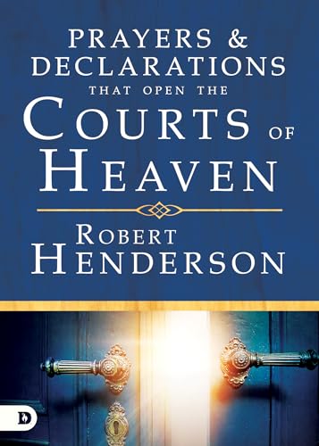 9780768418699: Prayers & Declarations That Open the Courts of Heaven