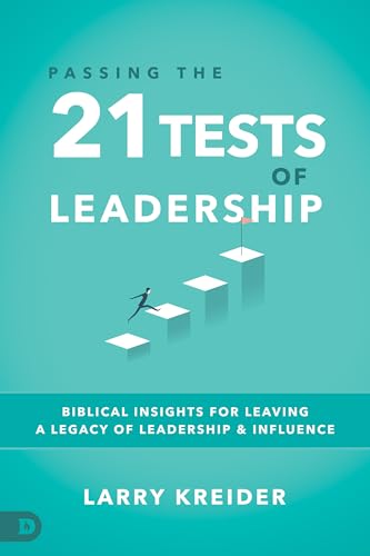 Imagen de archivo de Passing the 21 Tests of Leadership: Biblical Insights for Leaving a Legacy of Leadership and Influence a la venta por Turtlerun Mercantile