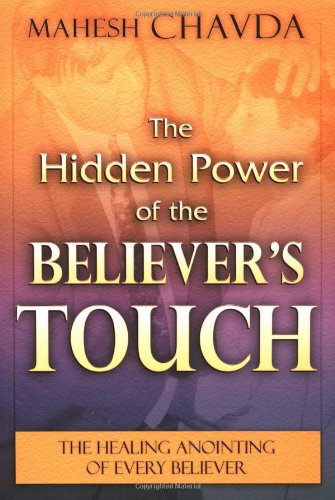 Beispielbild fr Hidden Power of the Bellever's Touch zum Verkauf von Better World Books