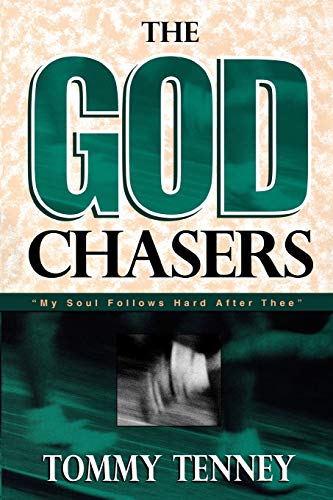 9780768420166: The God Chasers: My Soul Follows Hard After Thee