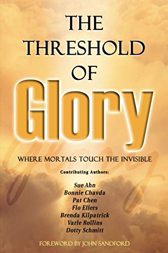 Stock image for The Threshold of Glory: Where Mortals Touch the Invisible for sale by SecondSale