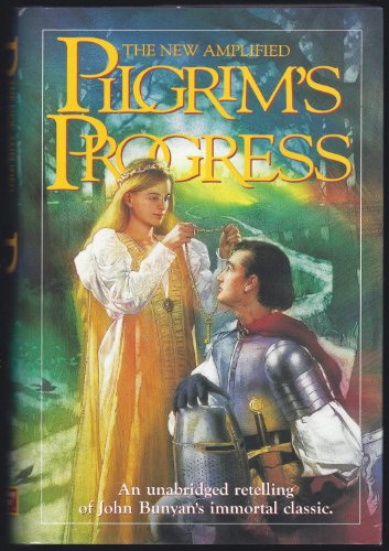 Stock image for The New Amplified Pilgrim's Progress: An Unabridged Retelling of John Bunyan's Immortal Classic for sale by Revaluation Books