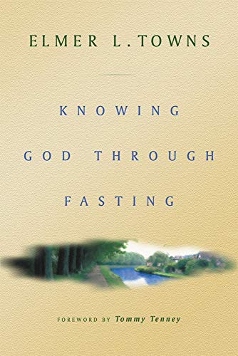 Stock image for Knowing God Through Fasting for sale by Books-FYI, Inc.