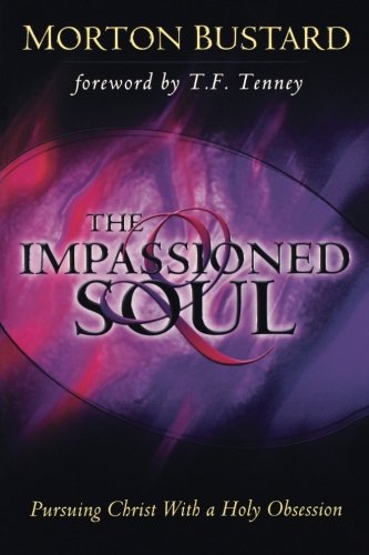 Beispielbild fr The Impassioned Soul : Pursuing Christ with a Holy Obsession zum Verkauf von Better World Books