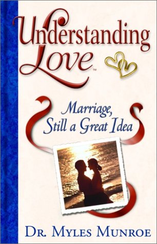 Beispielbild fr Understanding Love: Marriage Still a Great Idea zum Verkauf von Hawking Books