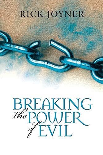 Stock image for Breaking the Power of Evil: Winning the Battle for the Soul of Man for sale by SecondSale