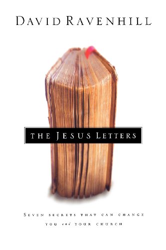 Beispielbild fr The Jesus Letters : Seven Secrets That Can Change You and Your Church zum Verkauf von Better World Books