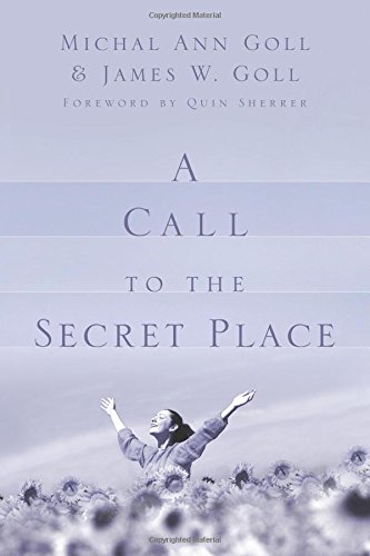 9780768421798: A Call to the Secret Place
