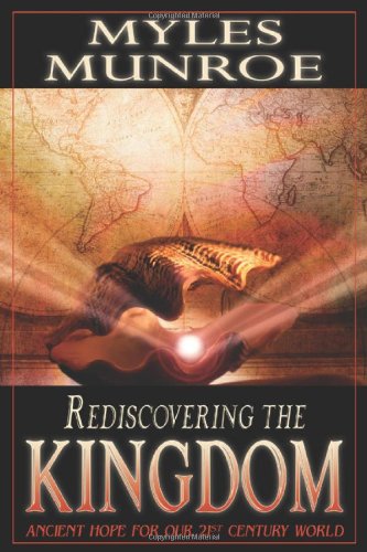 9780768422177: Rediscovering the Kingdom: Ancient Hope for our 21st Century World
