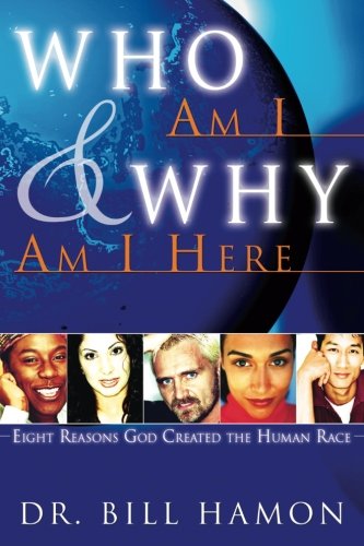 Imagen de archivo de Who Am I & Why Am I Here?: Eight Reasons God Created the Human Race a la venta por Wonder Book