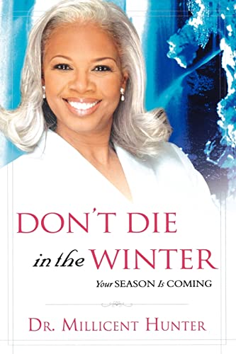 Stock image for Don't Die in the Winter: Your Season Is Coming for sale by SecondSale