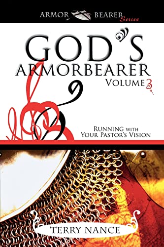 Imagen de archivo de God's Armorbearer: Running With Your Pastor's Vision Volume 3 (Armor Bearer) a la venta por SecondSale