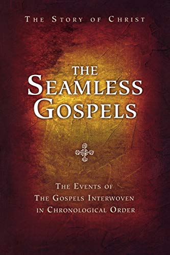 Beispielbild fr The Seamless Gospels: The Story of Christ zum Verkauf von Once Upon A Time Books