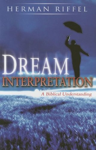 Beispielbild fr Dream Interpretation: A Biblical Understanding zum Verkauf von medimops