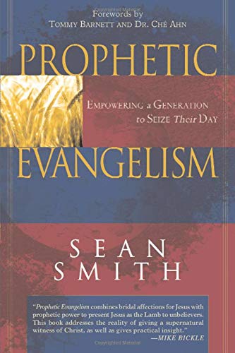 Stock image for Prophetic Evangelism: Empowering a Generation to Seize Their Day for sale by ThriftBooks-Atlanta