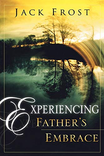 9780768423488: Experiencing Fathers Embrace