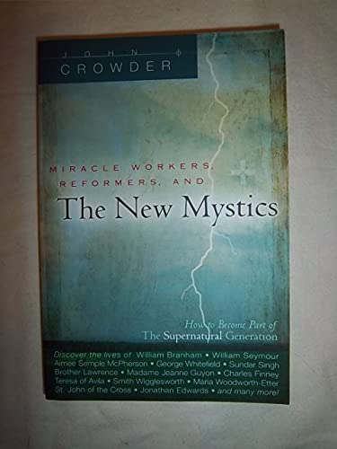 9780768423501: Miracle Workers, Reformers, and the New Mystics: How to Become Part of the Supernatural Generation