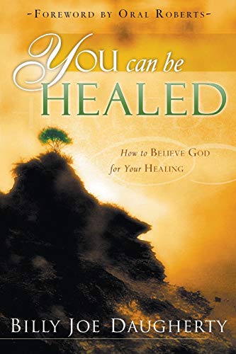 Beispielbild fr You Can Be Healed: How to Believe for Your Healing zum Verkauf von BooksRun