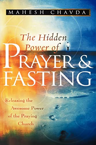 9780768424102: The Hidden Power of Prayer and Fasting: Releasing the Awesome Power of the Praying Church