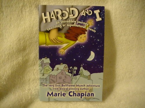 9780768424324: Harold and I: An Incredible Journey of Supernatural Events (Bellflower Munch)