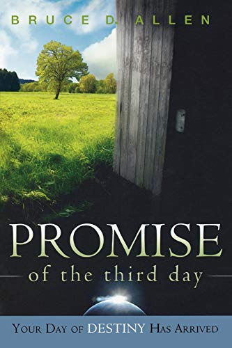 9780768424928: Promise of the Third Day: Your Day or Destiny Has Arrived