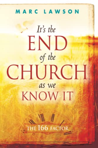 Beispielbild fr It; S the End of the Church as We Know It : The 166 Factor zum Verkauf von Better World Books
