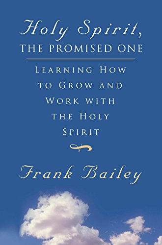 Beispielbild fr Holy Spirit, The Promised One: Learning How to Grow and Work With The Holy Spirit zum Verkauf von Wonder Book