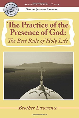 The Practice of the Presence of God: The Best Rule of Holy Life (9780768425345) by Lawrence, Brother