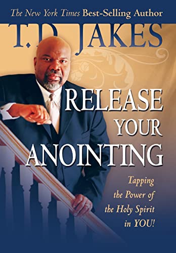 Imagen de archivo de Release Your Anointing: Tapping the Power of the Holy Spirit in You a la venta por Gulf Coast Books