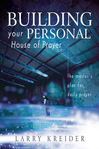 Stock image for Building Your Personal House of Prayer: The Master's Plan for Daily Prayer for sale by Wonder Book