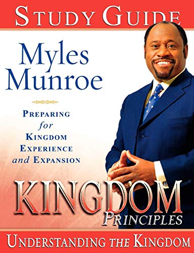 Kingdom Principles 40 Day Devotional Study Guide: Preparing for Kingdom Experience and Expansion (9780768426649) by Munroe, Myles