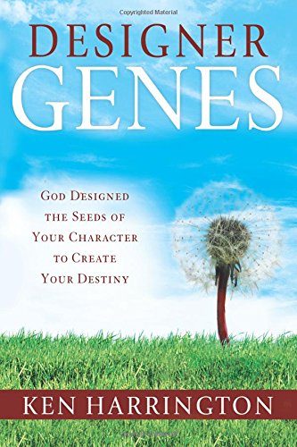9780768427004: Designer Genes: God Designed the Seeds of Your Character to Create Your Destiny