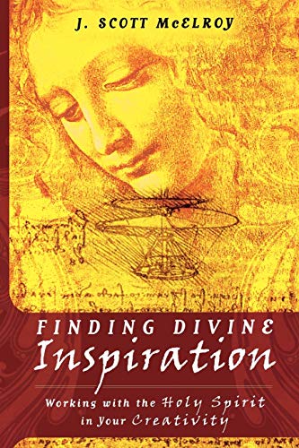 Stock image for Finding Divine Inspiration: Working With the Holy Spirit in Your Creativity for sale by ZBK Books