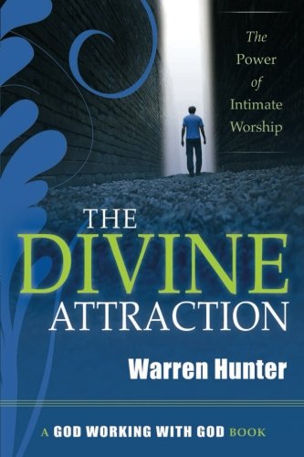 Stock image for Divine Attraction: The Power of Intimate Worship (God Working with God Book) for sale by Wonder Book