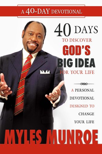 9780768427301: 40 Days to Discovering God's Big Idea: A Personal Devotional Designed to Change Your Life