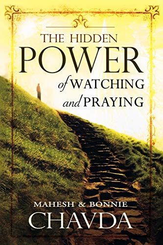 Beispielbild fr The Hidden Power of Watching and Praying zum Verkauf von SecondSale