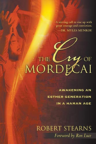 Stock image for The Cry of Mordecai: Awakening An Esther Generation in a Haman Age for sale by Orion Tech